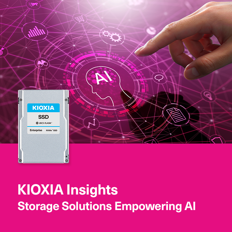 KIOXIA Insights: Storage Solutions Empowering AI